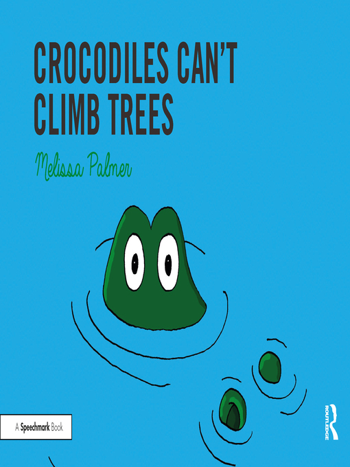 Cover image for Crocodiles Can't Climb Trees